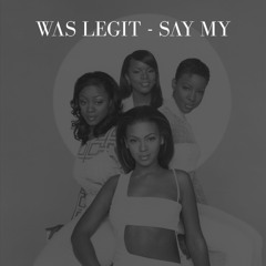 Say My [FREE DOWNLOAD]