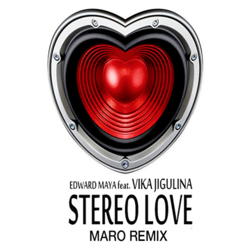 Edward Maya FT. Vika Jigulina - Stereo Love (Maro Remix) Free Download by  johnmaro - Free download on ToneDen