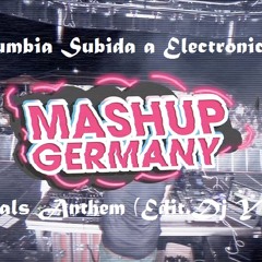 Cumbia Subida A Electronica (Mashup - Germany) - Animals Anthem (Edit.Dj Yohan)