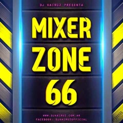 Dj Kairuz - Tengo Todo Lo Que Quieren Las Wachas ( Mixer Zone  Remix)
