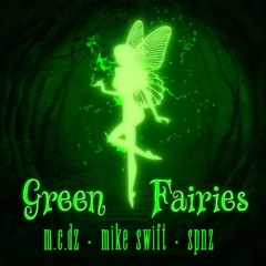 M.C. DZ -Green Fairies Ft. Mike Swift (Prod. By SPNZ)