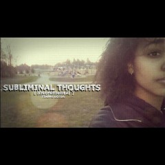 Subliminal Thoughts [Prod. Young Lotus]