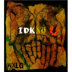 (WXLG)Lj x 5thAve x Siete Bandx - I Dont Know You