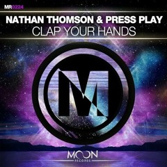 Clap Your Hands - Nathan Thomson & Press Play [OUT NOW]