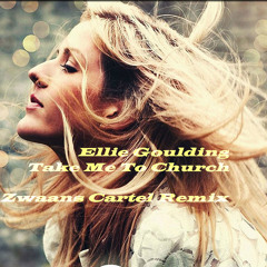 Ellie Goulding - Take Me To Church (Zwaans Cartel CTT Remix)