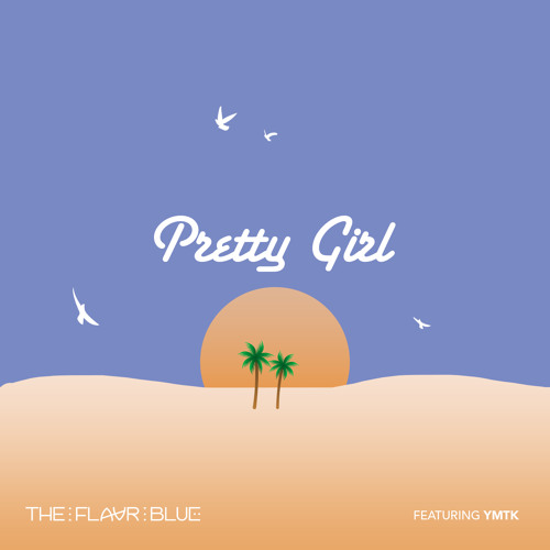 Pretty Girl Ft. YMTK