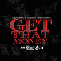 Lil Durk - Get That Money ft. Chris Brown & French Montana (DigitalDripped.com)