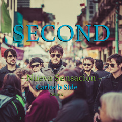 Second - Nueva Sensacion (Carlos b Side Remix)