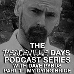 Podcast Episode 4 - The Peaceville Days - My Dying Bride