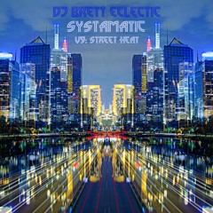 DJ Brett Eclectic - Systamatic v9: Street Heat