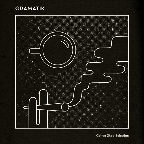 Gramatik - Coffee Shop Selection