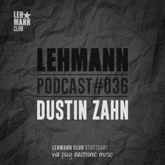 Lehmann Podcast #036 - Dustin Zahn