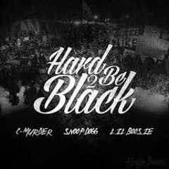 C - Murder Ft. Lil Boosie & Snoop Dogg - Hard 2 Be Black