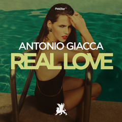 Antonio Giacca - Real Love (Original Mix)- OUT NOW
