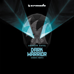 Andrew Rayel - Dark Warrior (Dannic Remix)[OUT NOW!]