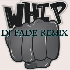 Famous2Most- Jersey Whip (Dj Fade Rmx)