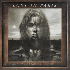 Lost In Paris - Loso X Anthony Mareo