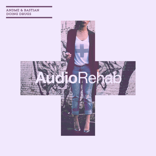 Doing Drugs - AndMe & Bastian - Original Mix (Preview)