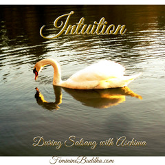 En Fråga Om  Feminin  Intuition. Utdrag Från Satsang Med Aschima 2014