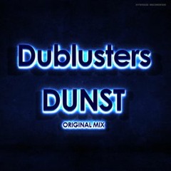 Dublusters - Dunst ( Original Mix )