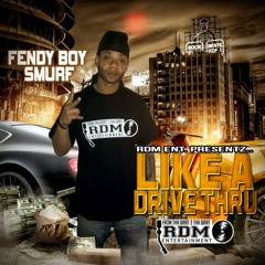 Drive Thru Fendy Boy Smurf ft. Killa Chriz