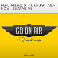 OUT NOW! Rene Ablaze & The Enlightment - How I Became Me (Original Mix) [GOA018]