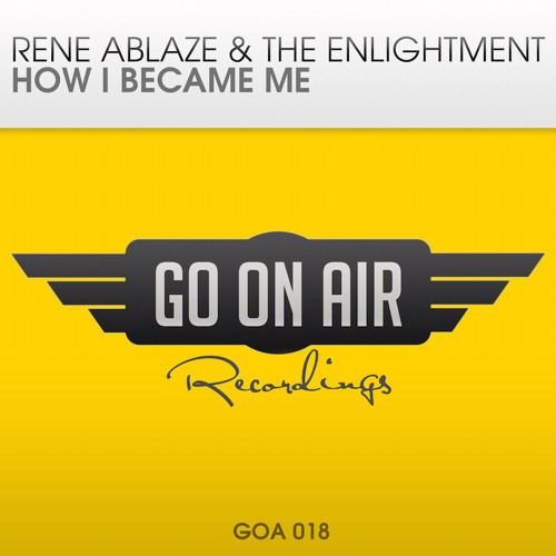 OUT NOW! Rene Ablaze & The Enlightment - How I Became Me (Original Mix) [GOA018]