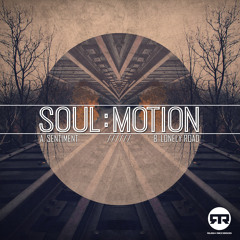 Soul:Motion - Lonely Road (RUSH 023) [OUT NOW]