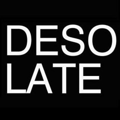 DESOLATE Playlist #2