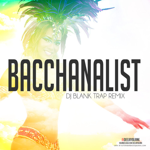 bacchanalist remix