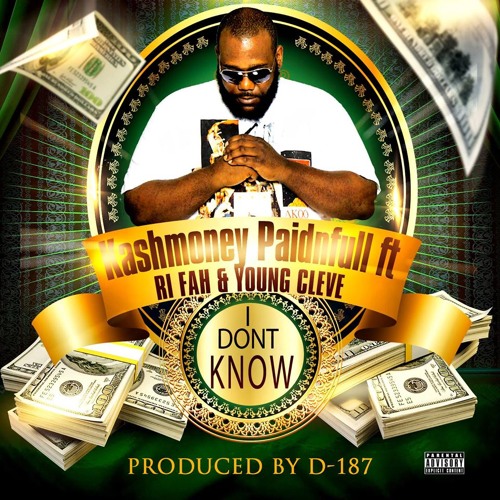 IDK (Ft. Ri fah & Young Cleve) Produced By D-187
