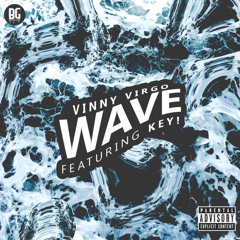 Vinny Virgo Ft Key! - Wave (Prod By. Risky Beats)