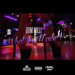 Dom Milli - "What Itz Made 4"