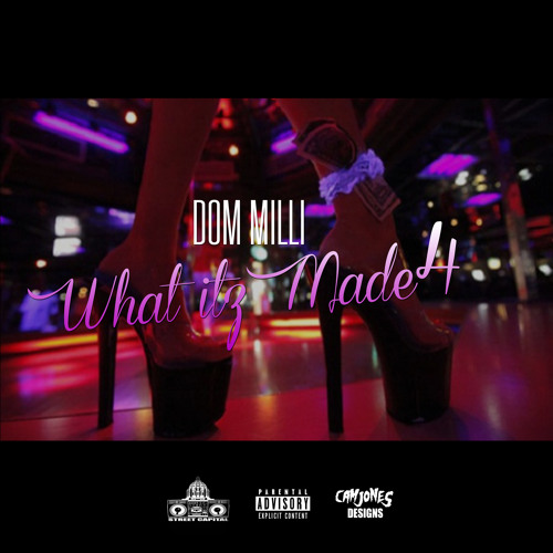 Dom Milli - "What Itz Made 4"