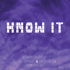 Know It Ft. Lee Cavalli & Teddy Blow (Prod. Freedo)