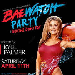 Playhard Ent. and City Tan & Spa Presents: Baewatch Party + Bikini Conte