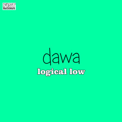 Dawa - Logical Low (Original Mix)