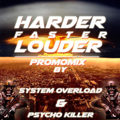 Harder Faster Louder Promomix #1 - System Overload Vs. Psycho Killer