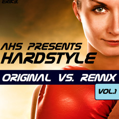 ErikB. - AHS Presents. Hardstyle Original Vs Rmx Vol. 1 2015