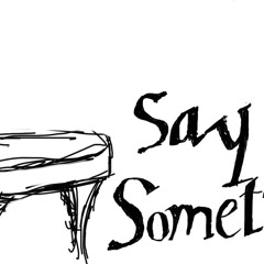 Say Something {À Venda/4Sale}💰100