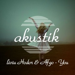 Liviu Hodor & Afgo - You ( Akustik Remix )