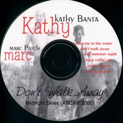 Don't Walk Away - Kathy Banta & Marc Patch