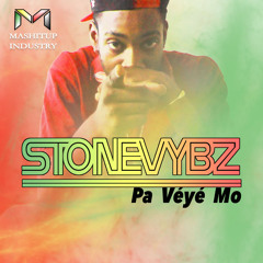 Stone Vybz - Pa Véyé Mo (Fireball Riddim)