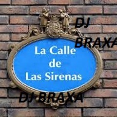 108 - La Calle de la Sirena [ Extended Remix] by [ ! ÐJ BraXa ! ] D'14