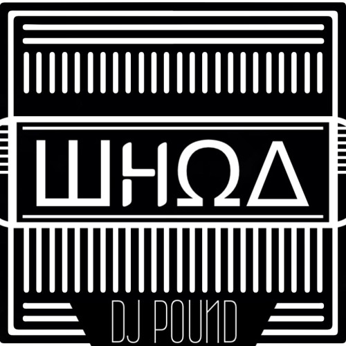 WHOA - Dj Pound (Forthcoming on ROBOX NEOTECH )