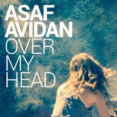 Asaf Avidan - Over my Head (cover)