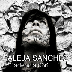 Cadencia 066 | Aleja Sanchez (03/2015)