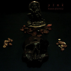 y3mk - A'ano'nin (26th Tunnel of Set)