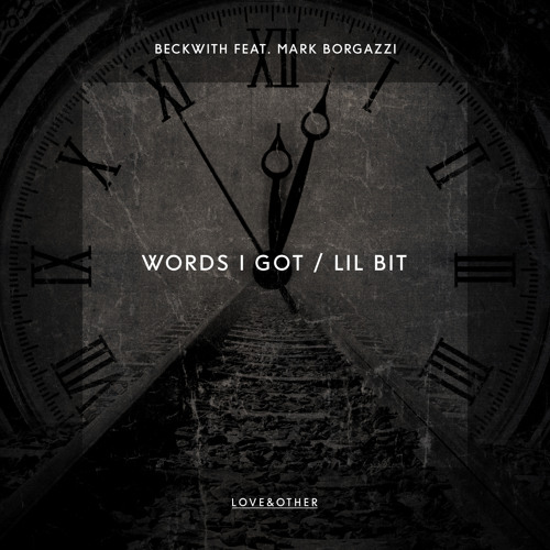The Words I Got f. Mark Borgazzi