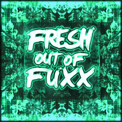 Fresh Out Of Fuxx & Tyler Ty - GO!